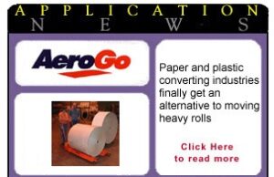 Paper and plastic converting industries finally get an alternative to moving heavy rolls – Saving time, manpower & money! aerogo app1