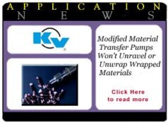 Modified Material Transfer Pumps Won’t Unravel or Unwrap Wrapped Materials kv app1